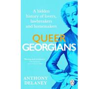 Queer Georgians: A hidden history of lovers, lawbreakers and homemakers