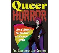 Queer Horror: Fun and Freaky Perspectives on Macabre Media