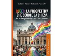 Queer: la prospettiva che scuote la chiesa. Per un dialogo inclusivo e una Chiesa rinnovata (Psiche e dintorni)