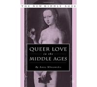 Queer Love in the Middle Ages (New Middle Ages)