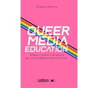 Queer Media Education. Alfabeti mediali e di genere per una pedagogia equa e plurale (Le nuvole)