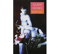 Queer Noises: Male and Female Homosexuality in Twentieth-Century Music