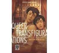 Queer Transfigurations: Boys Love Media in Asia (Asia Pop!)