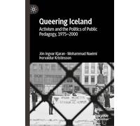 Queering Iceland: Activism and the Politics of Public Pedagogy, 1975-2000