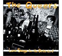 Queers - Love Songs for The Retarded