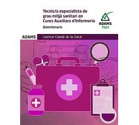 Qüestiaonaris Tècnic especialista de grau mitjà sanitari en cures auxiliars d'infermeria ICS (SIN COLECCION)