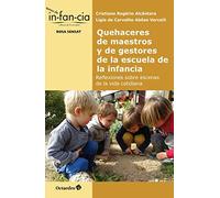 Quehaceres de maestros y de gestores de la escuela de la infancia (Temas de Infancia)