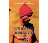 Quei 10 giorni oltre la vita