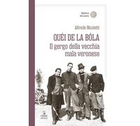 Quei de la bola. Il gergo della vecchia mala veronese (Biblioteca del lunario)