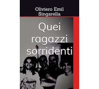 Quei ragazzi sorridenti