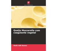 Queijo Mozzarella com coagulante vegetal