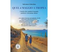 Quel 4 maggio a Tropea. L’inizio che cambiò il mondo, profezie e invasione aliene