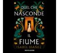 Quel Che Nasconde Il Fiume (audiolibro)
