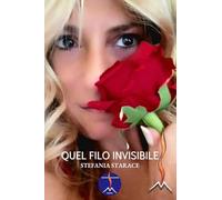 Quel filo invisibile: 1 (Storie di Vita in Movimento.)