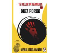 Quel porco: 10 KILLER IN FAMIGLIA