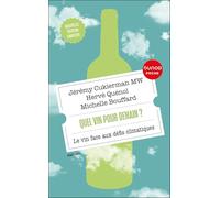 Quel vin pour demain ?: Le vin face aux défis climatiques