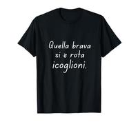 Quella Brava Si è Rotta I Coglioni Regalo Donna Divertente Camiseta