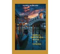Quella Improvvisa Notte a Venezia