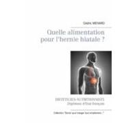 Quelle Alimentation Pour Lhernie Hiatale ? (ebook)