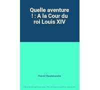 Quelle aventure ! - Saison 2 - 4 - A la cour de Louis XIV [Francia] [DVD]