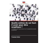 Quelle estime de soi faut-il avoir pour être sceptique ?