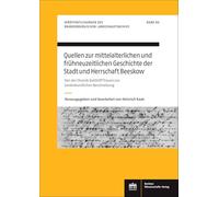 Quellen zur mittelalterlichen und frühneuzeitlichen Geschichte der Stadt und Herrschaft Beeskow: Von der Chronik Gotthilff Treuers zur ... des Brandenburgischen Landeshauptarchivs, 80)