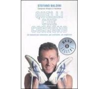 Quelli Che Corrono. Un Manuale Per Cominciare Per Continuare Pe R Mogl