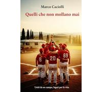 Quelli che non mollano mai