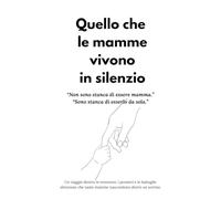 Quello che le mamme vivono in silenzio: “Non sono stanca di essere mamma.” “Sono stanca di esserlo da sola.”