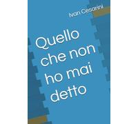 Quello che non ho mai detto