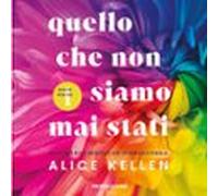 Quello Che Non Siamo Mai Stati (audiolibro)
