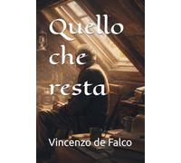 Quello che resta (Petites poiseries)