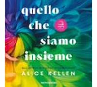 Quello Che Siamo Insieme (audiolibro)