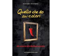 Quello che so sui colori. Alla scoperta della Basilicata autentica