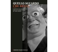 QUELLO SGUARDO CHE RESTA: Il grottesco nel cinema italiano: storia di un genere e teoria del corpo immobile
