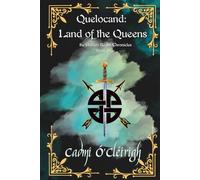 Quelocand: Land of the Queens: The Golden Realm Chronicles Book 1