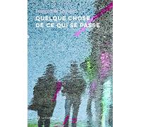 Quelque chose de ce qui se passe