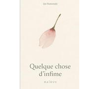 QUELQUE CHOSE D'INFIME