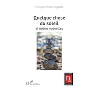 Quelque chose du soleil et autres nouvelles