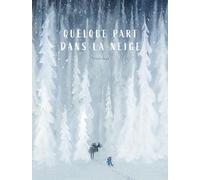 Quelque part dans la neige