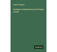 Quelques considerations sur les temps actuels