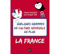 Quelques grammes de culture générale de plus: La France