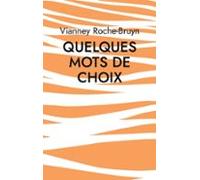 Quelques Mots De Choix (ebook)