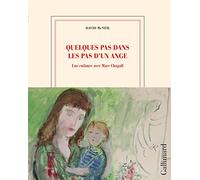 Quelques pas dans les pas d'un ange: Une enfance avec Marc Chagall. Edition illustrée