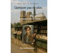 Quelques pas de plus...: Les quatre vies de Jehan