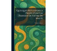 Quelques Reflexions A Props D'un cas Parisien De Fievre De Malte