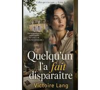 Quelqu'un l'a fait disparaître: Un thriller psychologique sur l'emprise conjugale (CELLES QUI S'EN VONT)