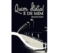 Quem Diria! É De Mim (ebook)