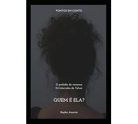 Quem é ela?: O prelúdio de um Romance
