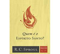 Quem é o Espírito Santo?: Volume 12 (Questões Cruciais)